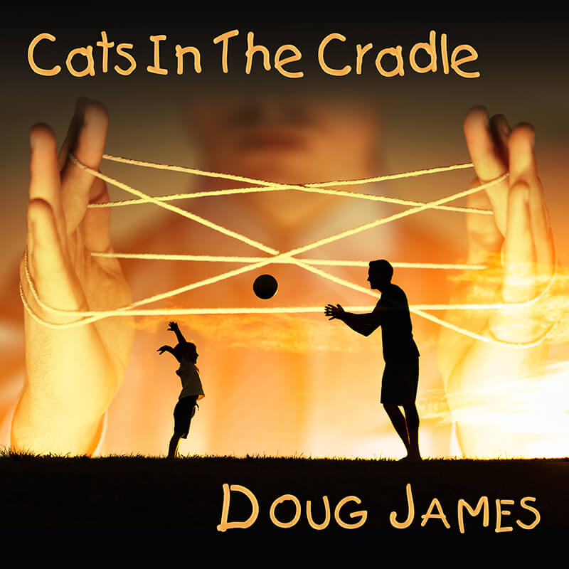 Doug James-Cats In The Cradle